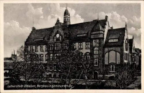 Ak Lutherstadt Eisleben, Bergbauingenieurschule