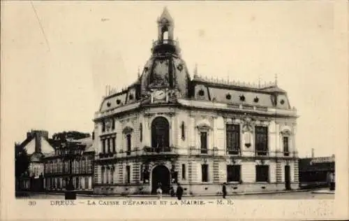 Ak Dreux Eure et Loir, Caisse d'Epargne, Mairie