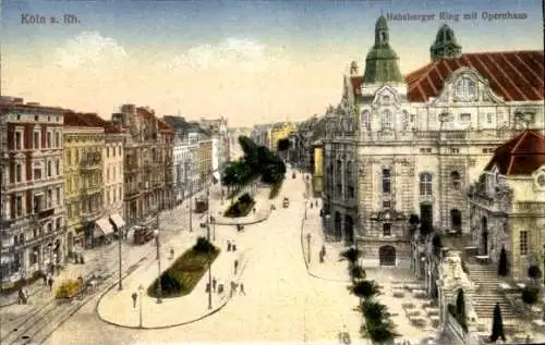 Ak Köln am Rhein, Habsburger Ring, Opernhaus, Straßenbahn