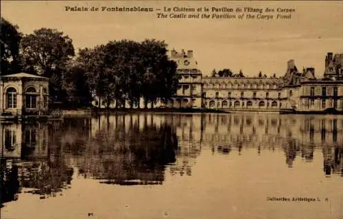 Ak Fontainebleau Seine et Marne, Palast, Pavillon des Etang des Carpes