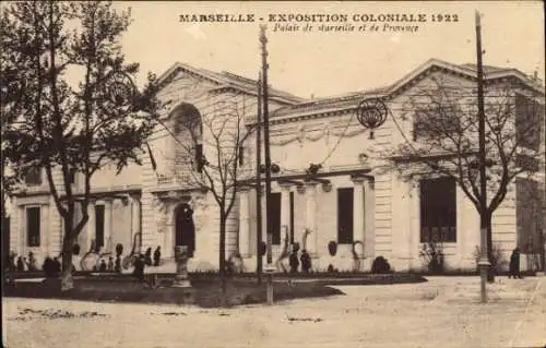 Ak Marseille Bouches du Rhône, Exposition Coloniale 1922, Palais de Marseille et de Provence