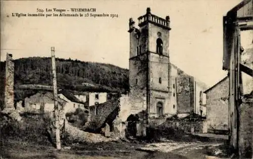 Ak Wisembach Lothringen Vogesen, Die Kirche wurde am 23. September 1914 von Deutschen niedergebrannt