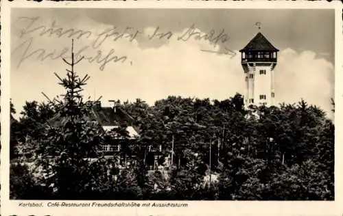 Ak Karlovy Vary Karlsbad Stadt, Café Restaurant Freundschaftshöhe mit Aussichtsturm