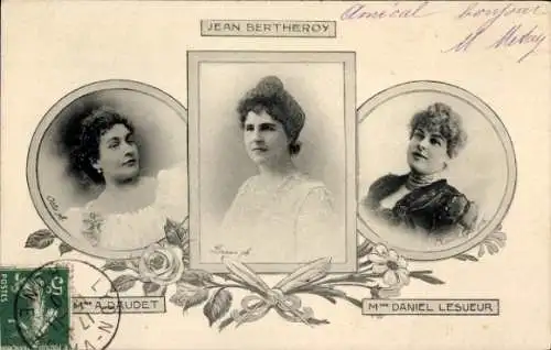 Ak Schriftstellerinnen Mme. A. Daudet, Jean Bertheroy, Mme. Daniel Lesueur