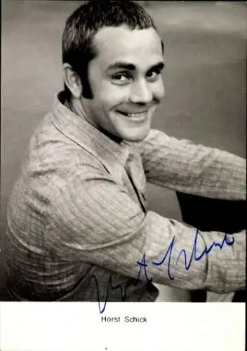 Ak Schauspieler Horst Schick, Portrait, Autogramm