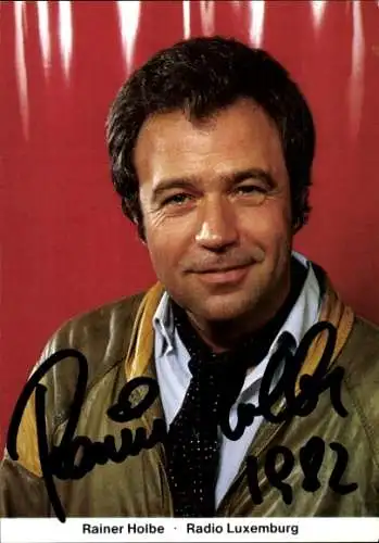 Ak Radiomoderator Rainer Holbe, Portrait, Autogramm, Radio Luxemburg