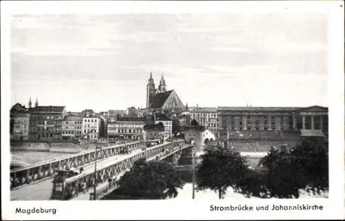 Ak Magdeburg an der Elbe, Strombrücke und Johanniskirche