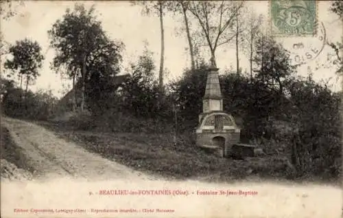 Ak Beaulieu les Fontaines Oise, Fontaine St-Jean-Baptiste