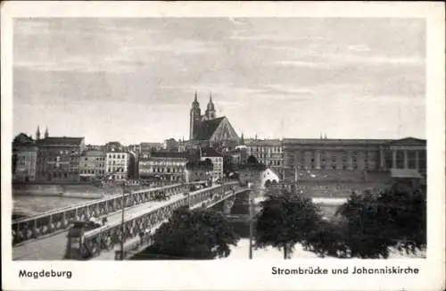 Ak Magdeburg an der Elbe, Strombrücke und Johanniskirche