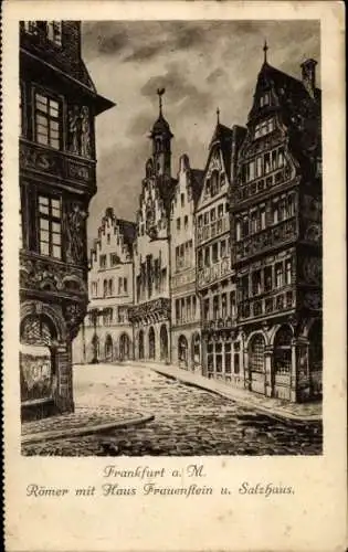 Künstler Ak Frankfurt am Main, Römer, Haus Frauenstein, Salzhaus