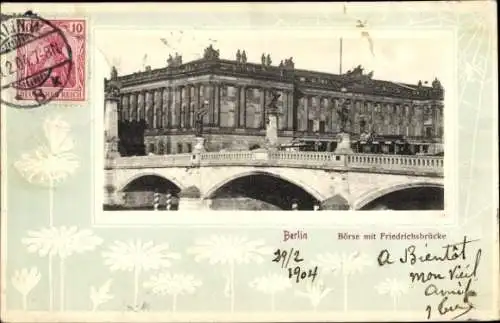 Ak Berlin Mitte, Börse, Friedrichsbrücke