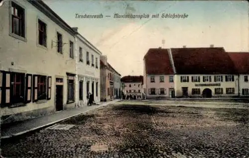 Ak Tirschenreuth in der Oberpfalz Bayern, Maximiliansplatz, Schlossstraße