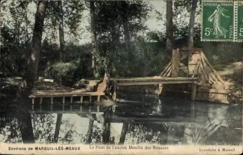 Ak Mareuil les Meaux Seine et Marne, Pont de l'ancien Moulin des Rouazes