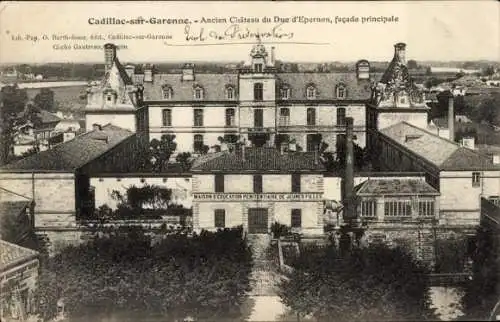 Ak Cadillac sur Garonne Gironde, Ancien Chateau du Duc d'Epernon, facade principale