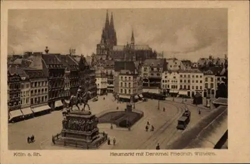 Ak Köln am Rhein, Heumarkt, Denkmal Friedrich Wilhelm