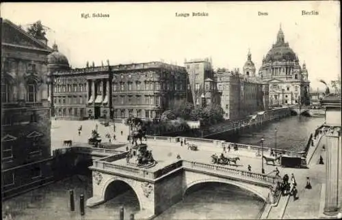 Ak Berlin Mitte, Königliches Schloss, Lange Brücke, Dom