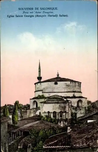 Ak Thessaloniki Griechenland, Kirche St. Georg, Moschee Hortadji Sultan