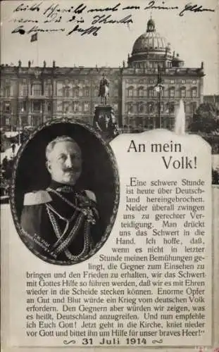 Ak Berlin Mitte, Kaiser Wilhelm II., Stadtschloss, Rede An mein Volk, 31. Juli 1914