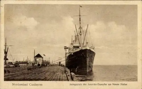 Ak Cuxhaven in Niedersachsen, Anlegeplatz der Amerikadampfer am Neuen Hafen