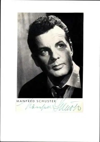 Ak Schauspieler Manfred Schuster, Portrait, Autogramm