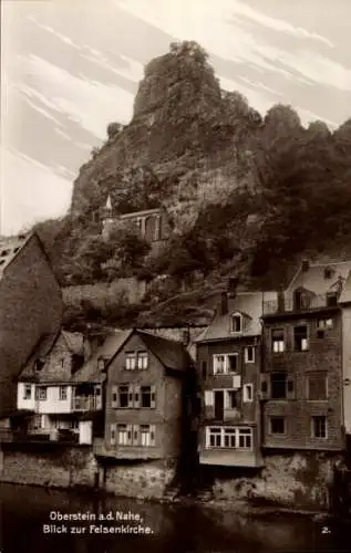 Ak Oberstein an der Nahe, Felsenkirche