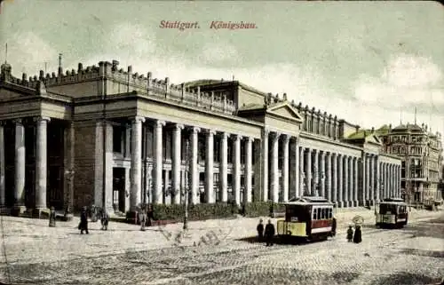 Ak Stuttgart in Württemberg, Königsbau, Straßenbahnen