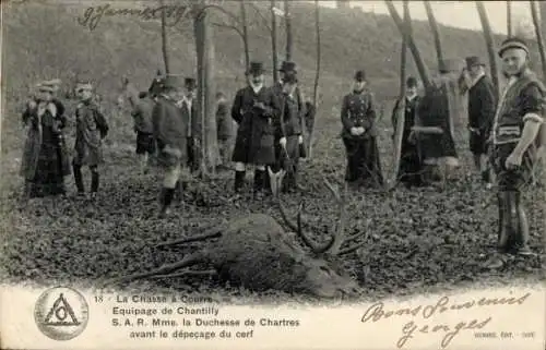 Ak Chantilly Oise, La Chasse a Courre, Equipage, Duchesse de Chartres, erlegter Hirsch, Jagd