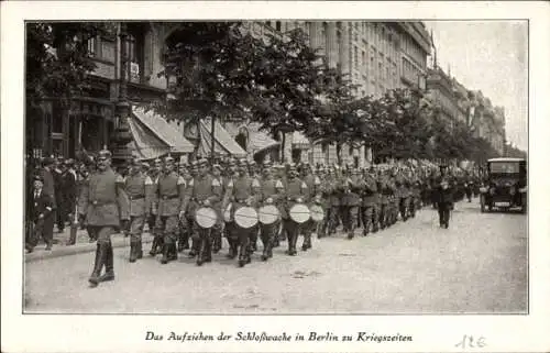 Ak Berlin Mitte, Aufziehen der Schloßwache in Berlin zu Kriegszeiten