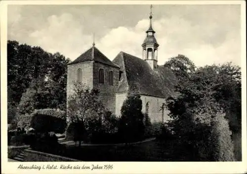 Ak Ahrensburg in Holstein, Kirche aus dem Jahre 1596