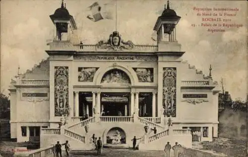 Ak Roubaix Nord, Exposition Intern. du Nord de la France 1911, Palais de la Republique Argentine