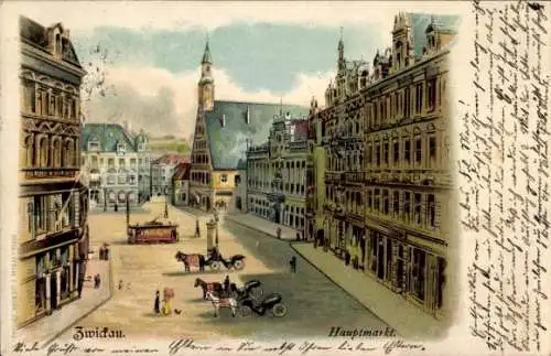 Litho Zwickau in Sachsen, Hauptmarkt, Kutschen, Rathaus, Straßenbahn