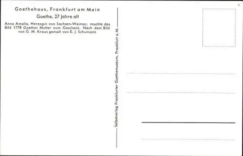 Künstler Ak Schumann, J. E., Schriftsteller Johann Wolfgang von Goethe, 27 Jahre alt, Goethehaus FFM