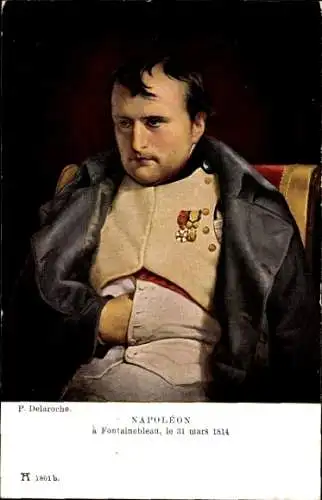 Künstler Ak Delaroche, P., Napoleon Bonaparte a Fontainebleau, le 31 mars 1814, Ackermann 1801 b