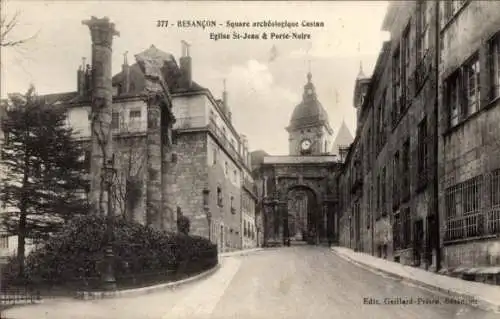 Ak Besançon Doubs, archäologischer Platz von Castan, St. Jean-Kirche, Schwarzes Tor