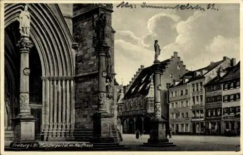 Ak Freiburg im Breisgau, Münster zur schönen Frau, Portal, Kaufhaus, altes Rathaus