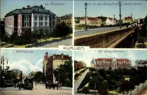 Ak Plauen im Vogtland, Kgl. Kunstschule, König Friedrich August Brücke, Kgl. Lehrer Seminar