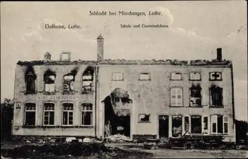 Ak Dalheim Lothringen Moselle, zerstörte Schule, Gemeindehaus