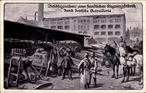 Künstler Ak Beschlagnahme feindlicher Flugzeugfabrik durch deutsche Kavallerie, Ulanen, I. WK