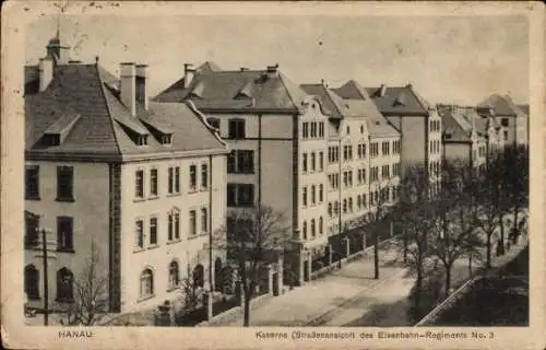 Ak Hanau am Main, Kaserne Straßenansicht des Eisenbahn Regiments No. 3