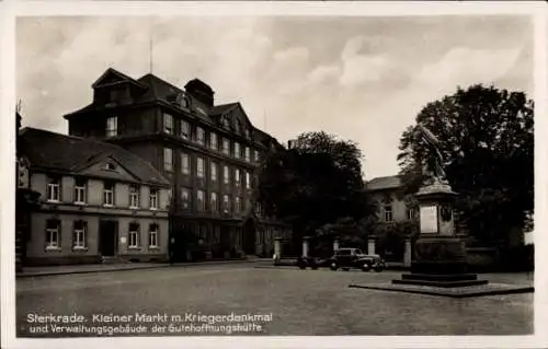 Ak Sterkrade Oberhausen, Kleiner Markt, Kriegerdenkmal, Verwaltungsgebäude Gutehoffnungshütte