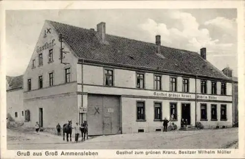 Ak Groß Ammensleben Niedere Börde Sachsen Anhalt, Gasthof zum grünen Kranz