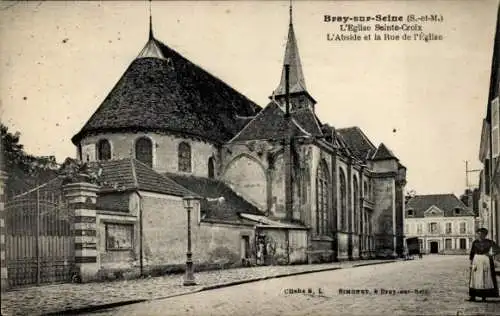 Ak Bray sur Seine Seine et Marne, Eglise Sainte-Croix, L'Abside, Rue de l'Eglise