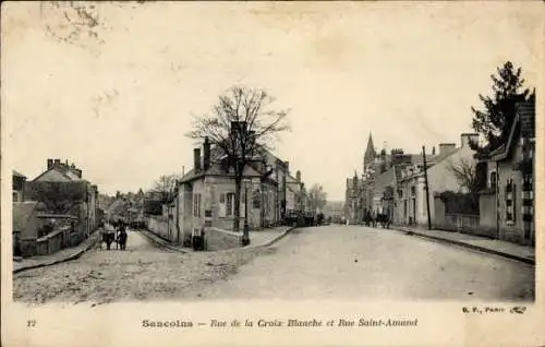 Ak Sancoins Cher, Rue de la Croix Blanche et Rue Saint-Amand