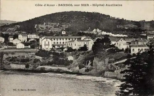 Ak Bandol sur Mer Var, Hopital Auxiliaire