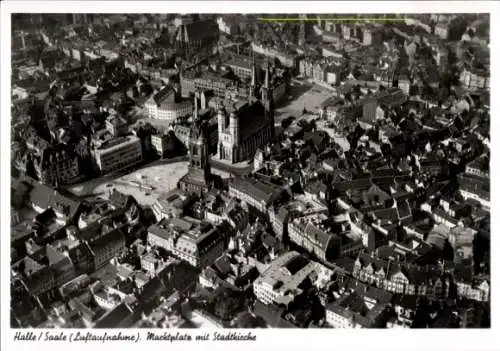 Ak Halle an der Saale, Marktplatz, Stadtkirche, Stadtansicht, Fliegeraufnahme