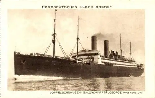 Ak Dampfschiff George Washington, Norddeutscher Lloyd Bremen, Doppelschrauben-Salondampfer