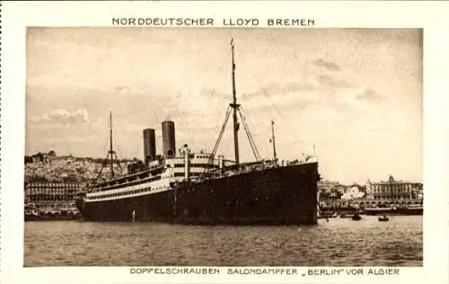 Ak Algier Alger Algerien, Doppelschrauben Salondampfer Berlin, Norddeutscher Lloyd Bremen