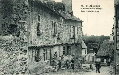 Ak Châteaudun Eure et Loir, Maison de la Vierge, Rue Porte d'Abbas