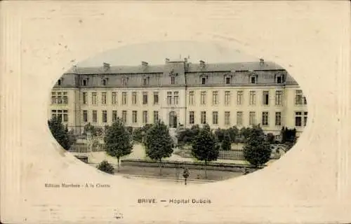 Ak Brive la Gaillarde Corrèze, Hopital Dubois