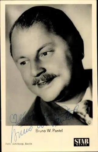 Ak Schauspieler Bruno W. Pantel, Portrait, Autogramm